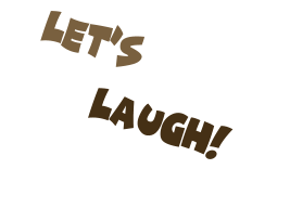 Let’s       Laugh!